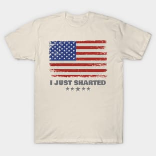 I'm a patriot and I just sharted, sorry! T-Shirt